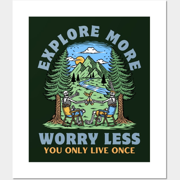 Explore More Worry Less Wall Art by HappyPeeps